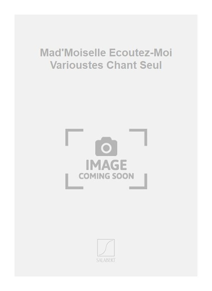 Mad'Moiselle Ecoutez-Moi Varioustes Chant Seul